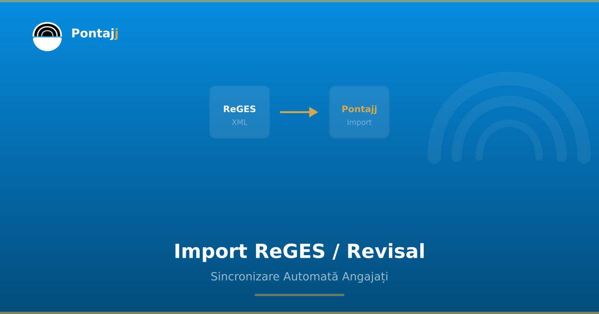 Integrare REGES-ONLINE: import angajați din XML în Pontajj