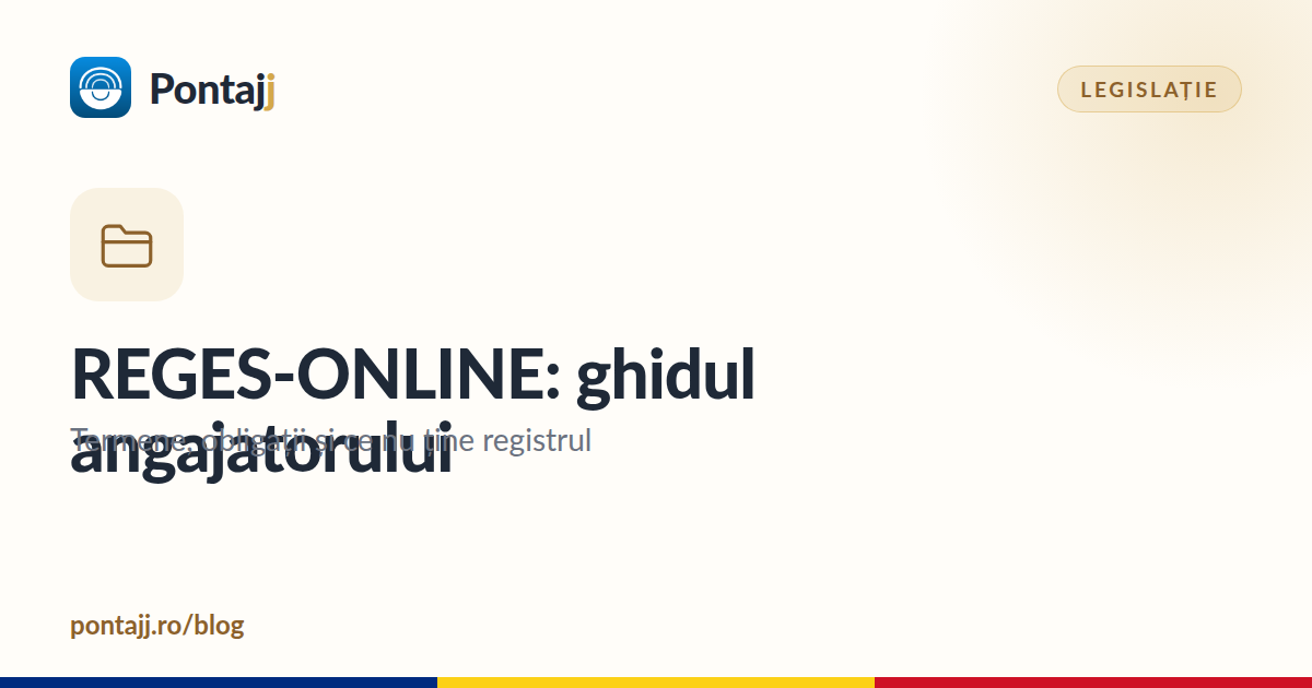 REGES-ONLINE: ghidul angajatorului. Termene, obligații și ce nu ține registrul